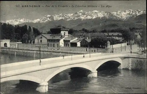 Ak Grenoble Isère, Pont de la Citadelle, le Colombier Militaire, les Alpes