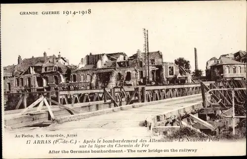 Ak Arras Pas de Calais, Après le bombardement des Allemands, le Nouveau Pont, I. WK, Zerstörungen