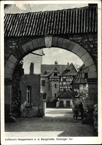 Ak Heppenheim an der Bergstraße, Sickinger Tor