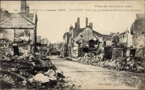 Ak Chauny Aisne, une rue entièrement détruite à la dynamite, Kriegszerstörungen, I. WK