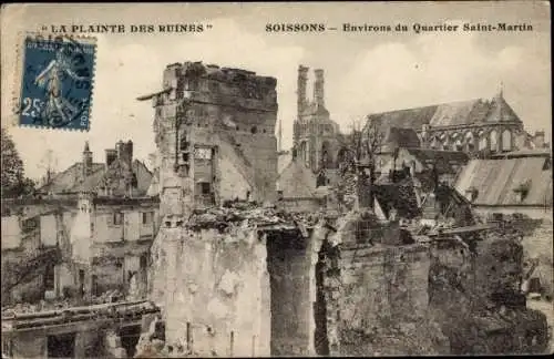 Ak Soissons Aisne, Environs du Quartier Saint-Martin, Ruinen, Kriegszerstörungen