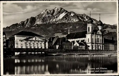 Ak Luzern Stadt Schweiz, Pilatus, Stadttheater, Jesuitenkirche