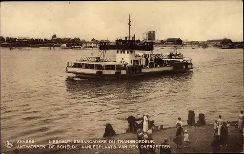 Ak Anvers Antwerpen Flandern, L'Escaut, Embarcadere du Transbordeur