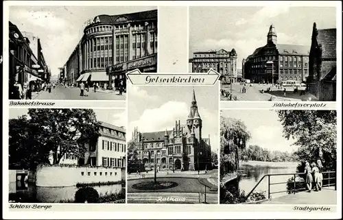 Ak Gelsenkirchen im Ruhrgebiet, Bahnhofstraße, Rathaus, Schloss Berge, Stadtgarten