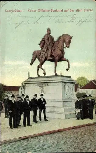 Ak Saarbrücken im Saarland, Kaiser Wilhelm Denkmal auf alter Brücke