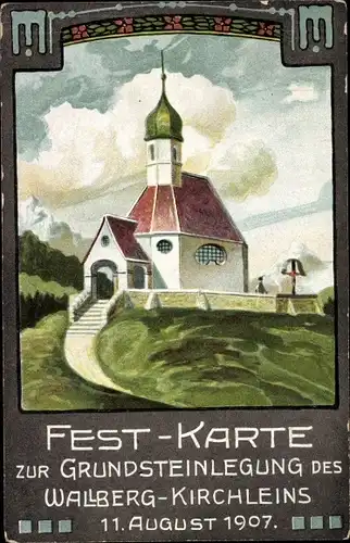 Ak Rottach Egern in Oberbayern, Wallberg Kirchlein, Festkarte zur Grundsteinlegung 1907