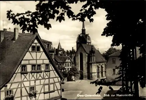 Ak Untermhaus Gera in Thüringen, Blick zur Marienkirche, Fachwerkhaus