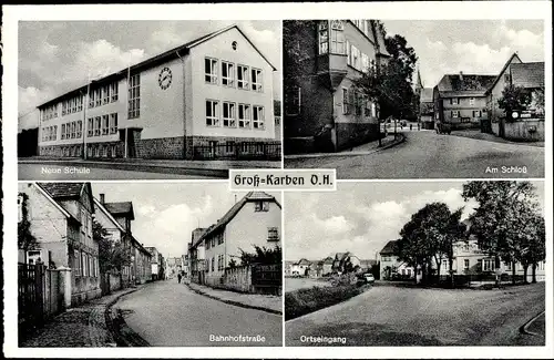 Ak Groß Karben in Hessen, Neue Schule, Am Schloss, Bahnhofstraße, Ortseingang