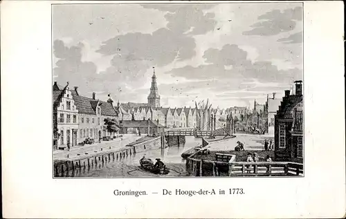 Ak Groningen Niederlande, De Hooge-der-A in 1773