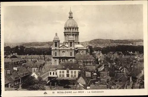 Ak Boulogne sur Mer Pas de Calais, La Cathedrale