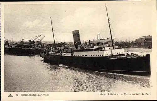 Ak Boulogne sur Mer Pas de Calais, Maid of Kent, La Malle sortant du Port, Dampfschiff