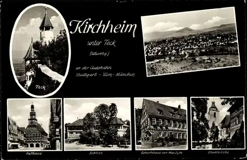 Ak Kirchheim unter Teck Württemberg, Rathaus, Schloss, Stadtkirche, Geburtshaus Max Eyth, Teck