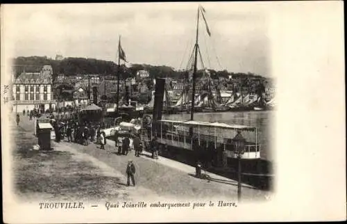 Ak Trouville Calvados, Quai Joinville, Embarquement pour Le Havre, Dampfschiff, Hafen