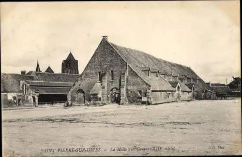 Ak Saint Pierre sur Dives Calvados, La Halle aux Grains