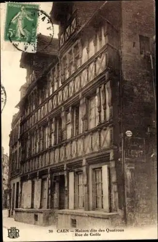 Ak Caen Calvados, Maison dite des Quatrous, Rue de Geole