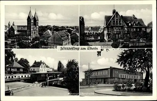 Ak Wesseling am Rhein in NRW, Kirche, Rathaus, Bahnhof, Turnhalle