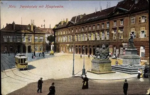Ak Metz Moselle, Paradeplatz mit Hauptwache, Straßenbahn