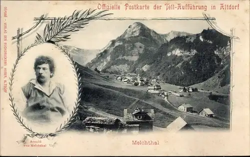 Ak Melchtal Halbkanton Obwalden, Tell Aufführung in Altdorf, Arnold v. Melchthal, Blick auf den Ort