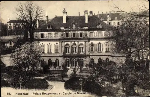 Ak Neuchâtel Neuenburg Stadt, Palais Rougemont et cercle du musée