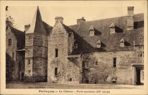 Ak Fervaques Calvados, Le Chateau, Porte ancienne