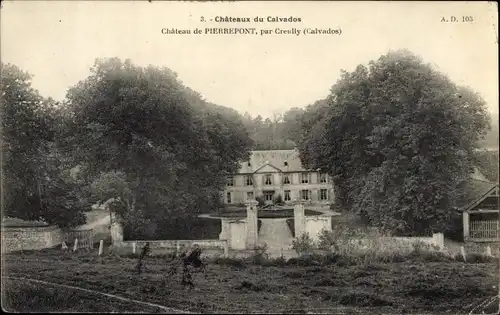 Ak Creully Calvados, Château de Pierrepont