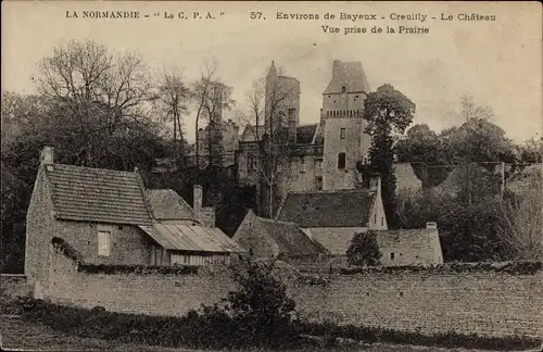 Ak Creully Calvados, le Château, vue prise de la Prairie
