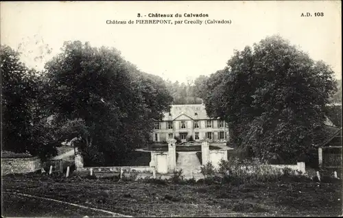 Ak Creully Calvados, Château de Pierrepont