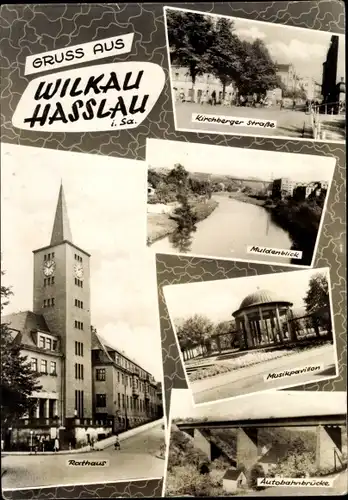 Ak Wilkau Haßlau in Sachsen, Rathaus, Musikpavillon, Autobahnbrücke, Muldenblick, Kirchberger Straße