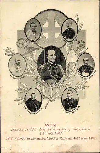 Ak Metz Moselle, XVIII Internationaler eucharistischer Kongress 1907, Redner, Geistliche