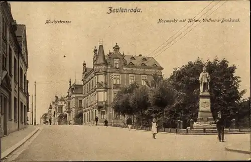 Ak Zeulenroda in Thüringen, Marktstraße, Neumarkt, Kaiser Wilhelm-Denkmal