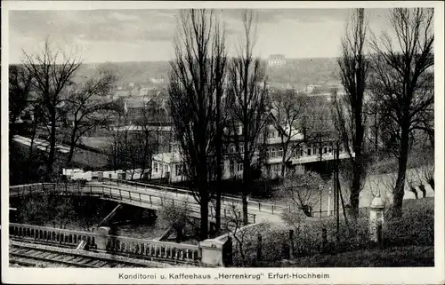 Ak Hochheim Erfurt in Thüringen, Konditorei und Café Herrenkrug, Brücke, Gleise