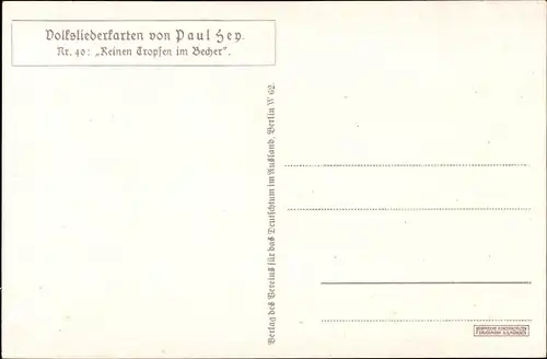 Lied Künstler Ak Hey, Paul, Keinen Tropfen im Becher, Volksliederkarte Nr. 40