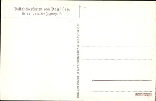 Lied Ak Hey, Paul, Volksliederkarte Nr. 69, Aus der Jugendzeit, Novitas