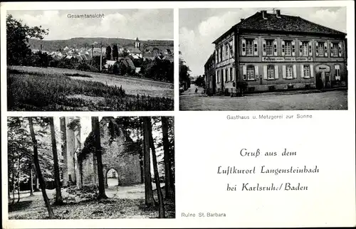 Ak Langensteinbach Karlsruhe in Baden, Gesamtansicht, Gasthaus Zur Sonne, Ruine St. Barbara