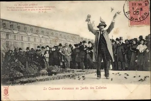 Ak Paris Frankreich, Charmeur d'Oiseaux aux Tuileries, Le Banquet general