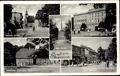 Ak Angermünde in der Uckermark, Gaststätte Schwedter Tor, Berliner Hof, Gaststätte zum Bahnhof