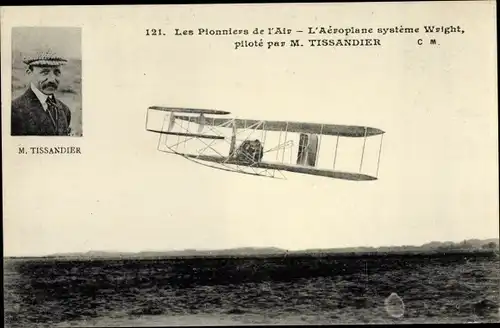 Ak Les Pionniers de l'Air, L'Aeroplane systeme Wright pilote par M. Tissandier, Flugpionier