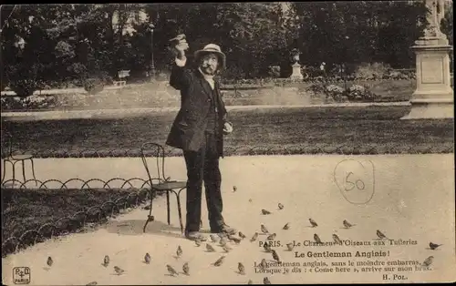 Ak Paris Frankreich, Le Charmeur d'Oiseaux aux Tuileries, Le Gentleman Anglais