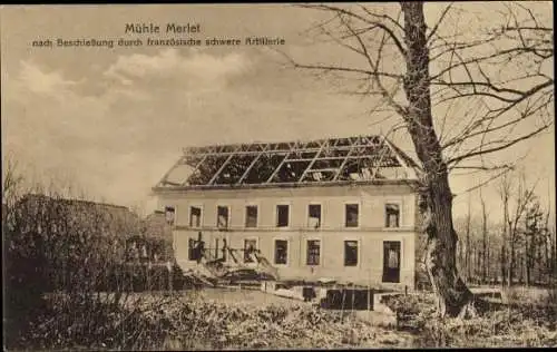 Ak Merlet Aisne, Mühle nach Beschießung d. Artillerie