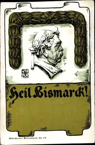 Künstler Ak Hermannes, Heil Bismarck, Fürst Otto von Bismarck, Portrait, Münchner Odinskarte 57