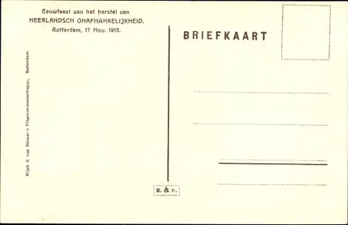 Ak Rotterdam Südholland Niederlande, Eeuwfeest van het herstel van Neerlandsch Onafhankelijkheid 191