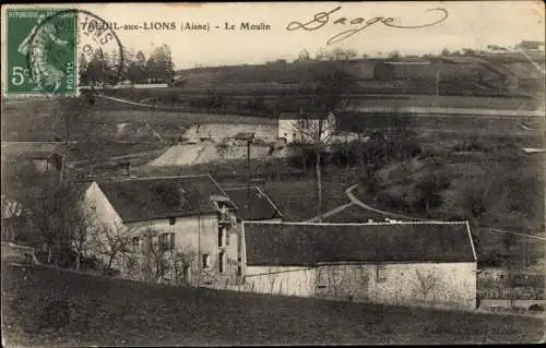 Ak Montreuil aux Lions Aisne, le Moulin