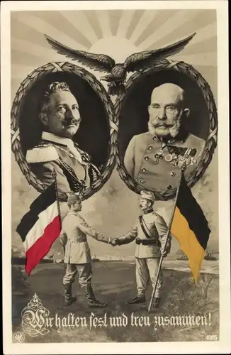 Ak Kaiser Wilhelm II., Kaiser Franz Joseph I., Wir halten fest und treu zusammen, NPG 4865