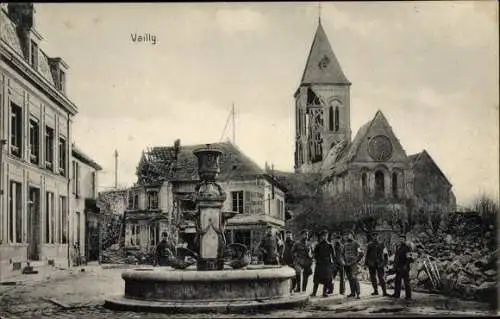 Ak Vailly sur Aisne?, Kriegszerstörungen I. WK, Deutsche Soldaten, Brunnen, Kirchturm