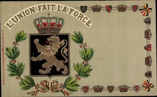 Präge Wappen Ak Belgien, Kronen, Löwe, L'Union fait la Force