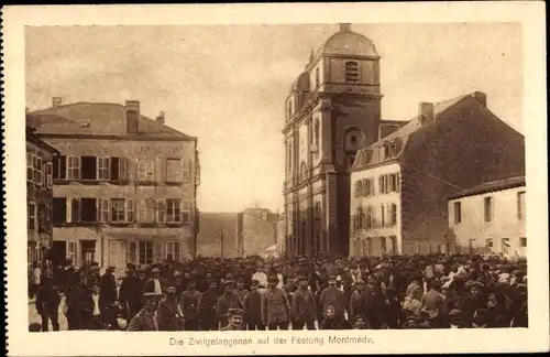 Ak Montmédy Lothringen Meuse, Zivilgefangene, I. WK