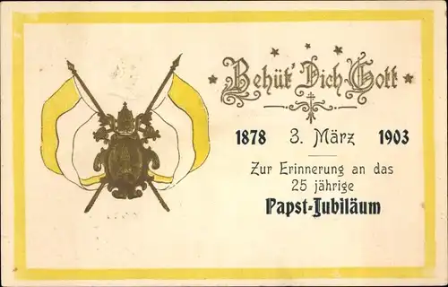 Präge Ak 25jähriges Jubiläum Papst Leo XIII. 1878-1903, Behüt dich Gott