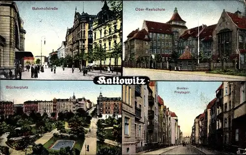 Ak Katowice Kattowitz Schlesien, Oberrealschule, Bahnhofstraße, Blücherplatz, Gustav Freytag Str.