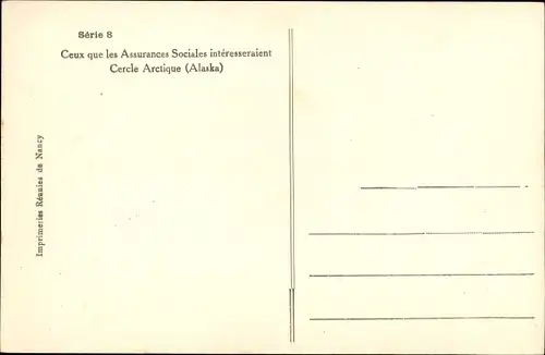 Ak Ceux que les Assurances Sociales intéressaient, Cercle Arctique, Alaska