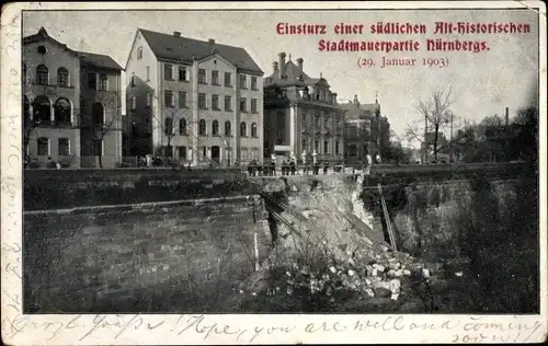 Ak Nürnberg in Mittelfranken, Einsturz einer Partie der südlichen althistorischen Stadtmauer 1903